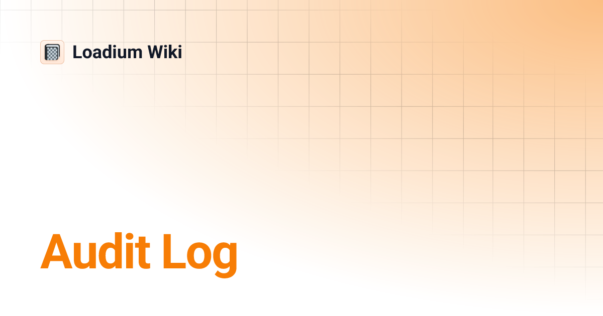 audit-log-loadium-wiki